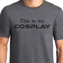 Load image into Gallery viewer, This is my Cosplay Shirt