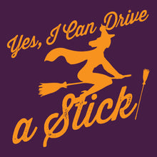 Load image into Gallery viewer, Yes, I Drive a Stick