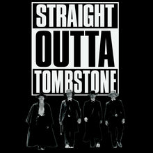 Load image into Gallery viewer, Straight Outta Tombstone shirt movie