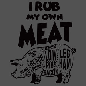I Rub My Own Meat Shirt funny farm