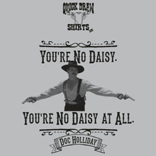 Load image into Gallery viewer, Tombstone Shirt No Daisy Doc Holliday