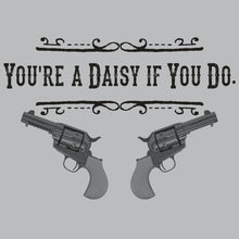 Load image into Gallery viewer, Daisy if you do Doc Holliday Tombstone