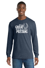 Load image into Gallery viewer, It&#39;s a Great Day to be a Mustang - Long Sleeve Shirts
