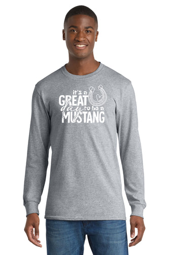 It's a Great Day to be a Mustang - Long Sleeve Shirts