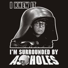Load image into Gallery viewer, Spaceballs Surrounded by A**holes Unisex T-Shirt