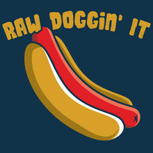 Load image into Gallery viewer, Raw Doggin' It Unisex T-Shirt