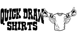 Quick Draw Shirts