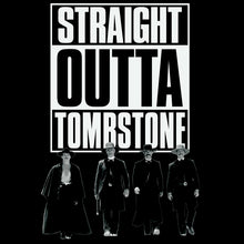 Load image into Gallery viewer, Straight Outta Tombstone shirt movie 