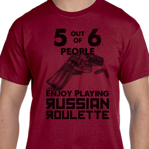 Funny shirt russian roulette humor