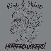Load image into Gallery viewer, Farmer Chicken humor funny shirt mothercluckers rise and shine
