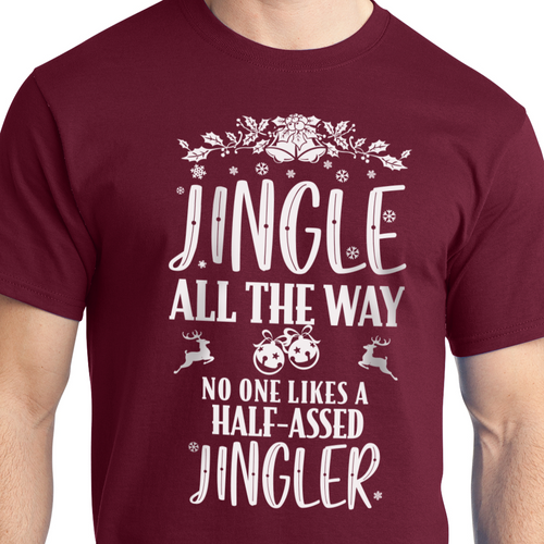 Funny Christmas Shirt Jingle All The way