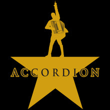 Load image into Gallery viewer, Accordion (Parody of Hamilton)